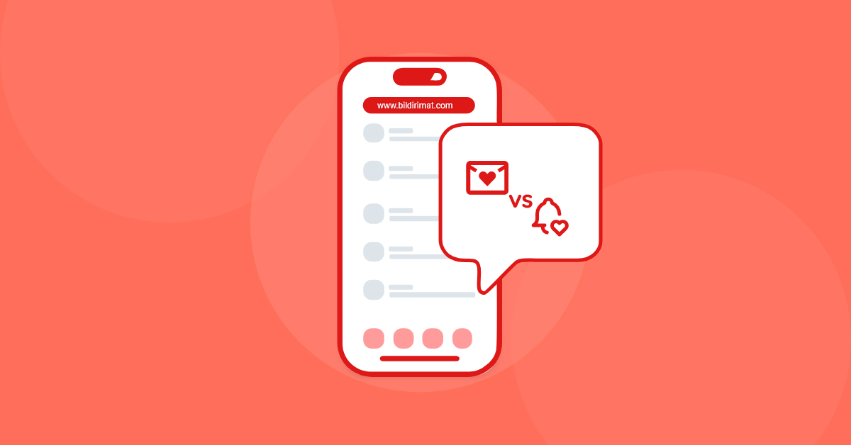 Web Push Bildirimleri mi, E-posta Pazarlaması mı?